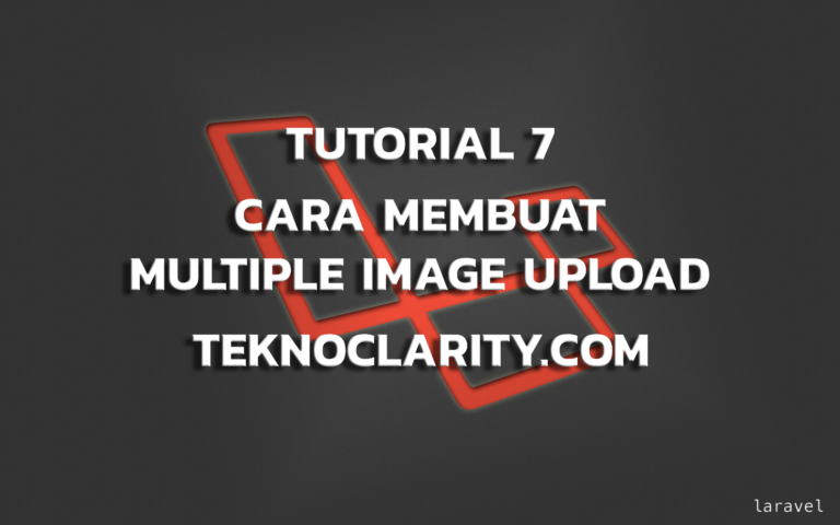 Cara Membuat Multiple Image Upload dengan Preview - Belajar Laravel Part 7