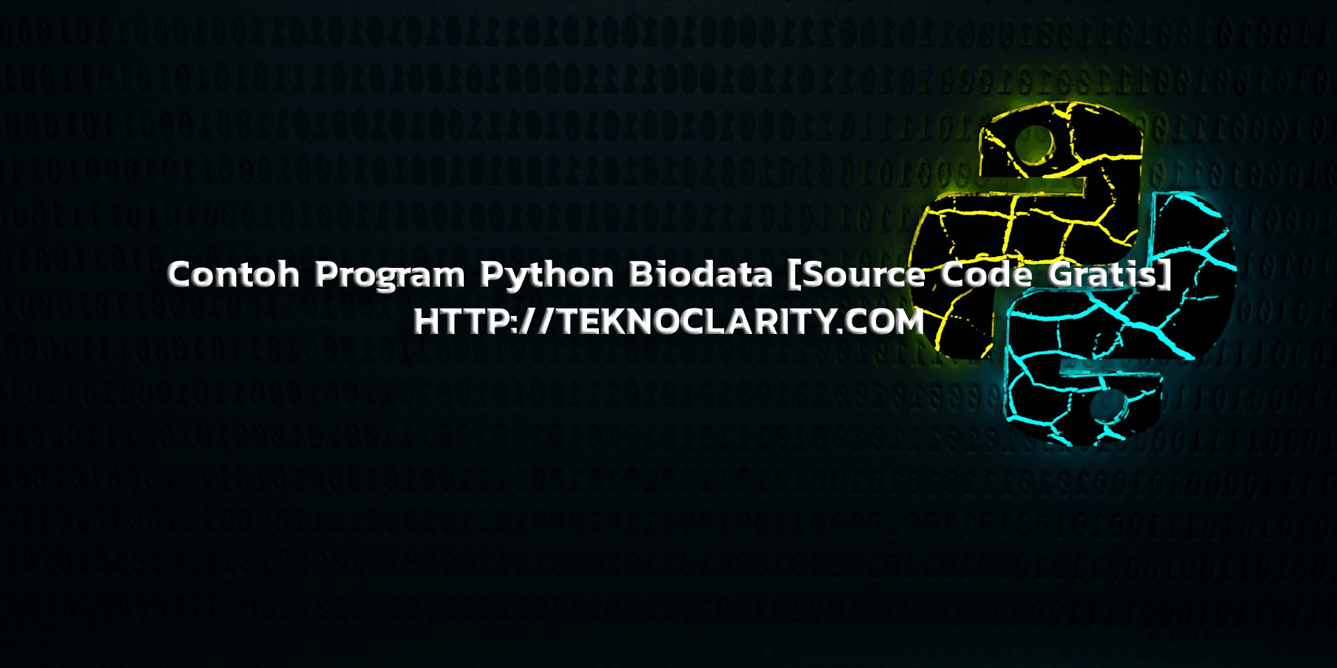 Contoh Program Python Biodata Source Code Gratis Tekno Clarity 0807